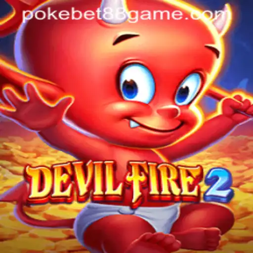 Unveiling the Thrilling World of DevilFire2: A Deep Dive into its Dynamics and the Rise of PokeBet88