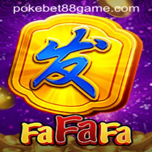 Discover the Exciting World of FaFaFa with PokeBet88