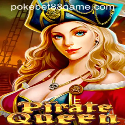 Unveiling the Adventure of PirateQueen: The Ultimate Gaming Experience on PokeBet88