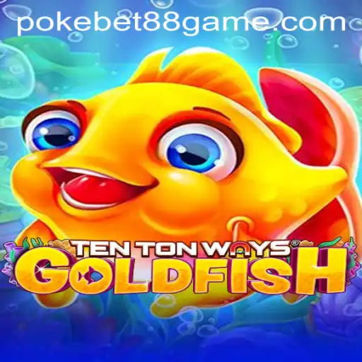 Exploring TenTonWaysGoldfish: A Revolutionary Experience with PokeBet88